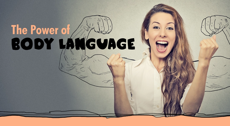 The Power of Body Language